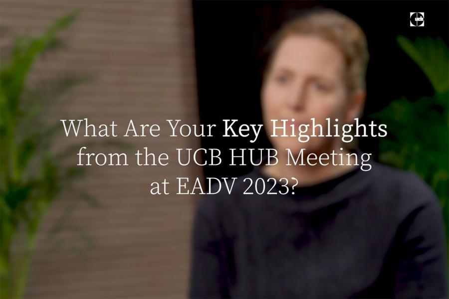 EADV 2023: Highlights from the UCB HUB Meeting